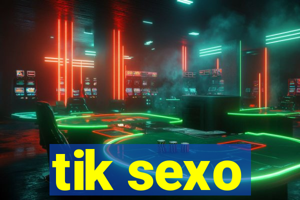 tik sexo