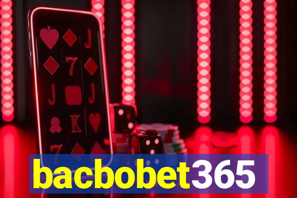 bacbobet365