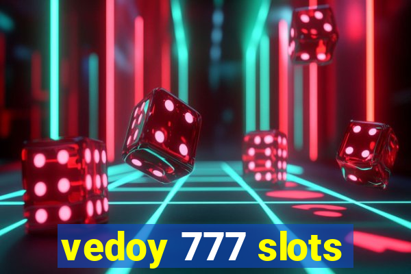 vedoy 777 slots