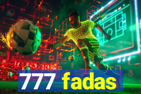 777 fadas