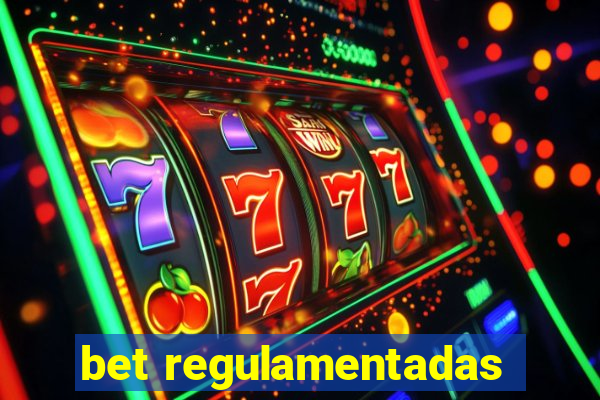 bet regulamentadas