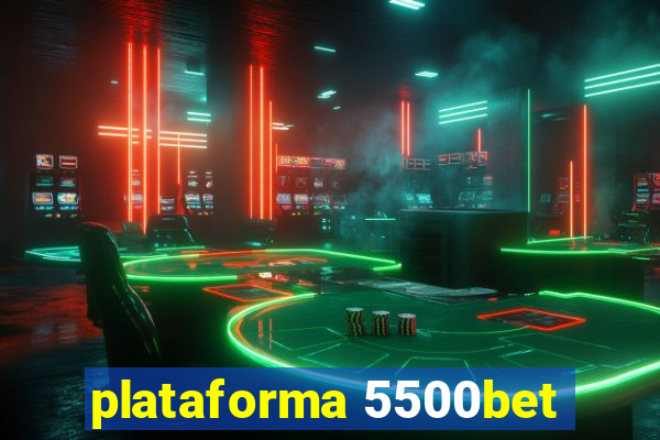 plataforma 5500bet