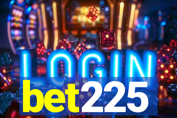 bet225