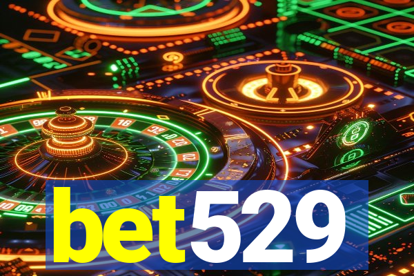 bet529