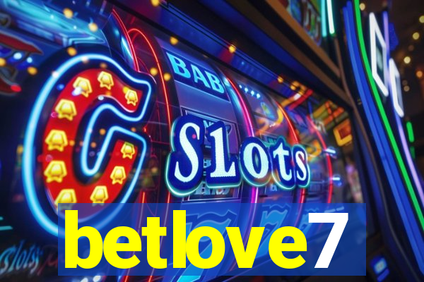 betlove7