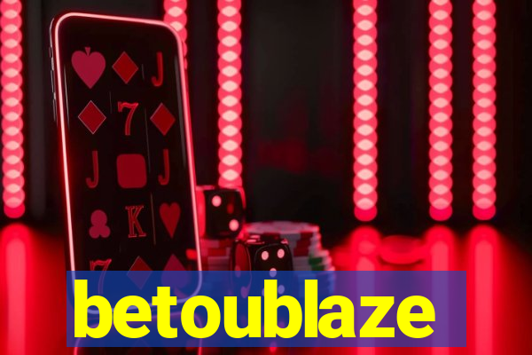 betoublaze