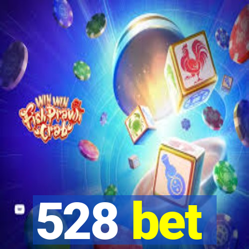 528 bet