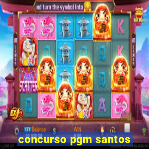 concurso pgm santos