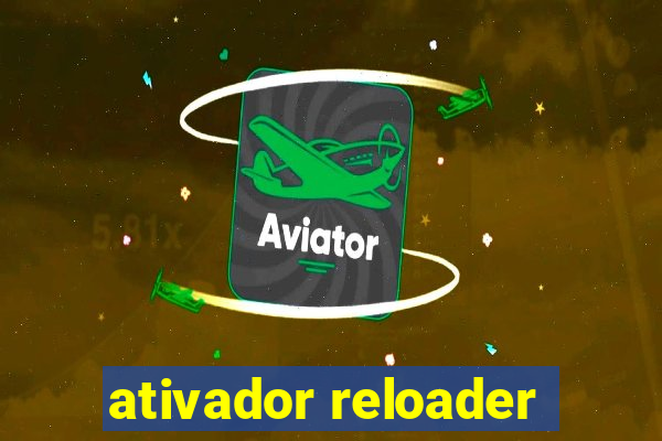 ativador reloader