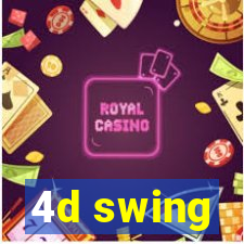 4d swing