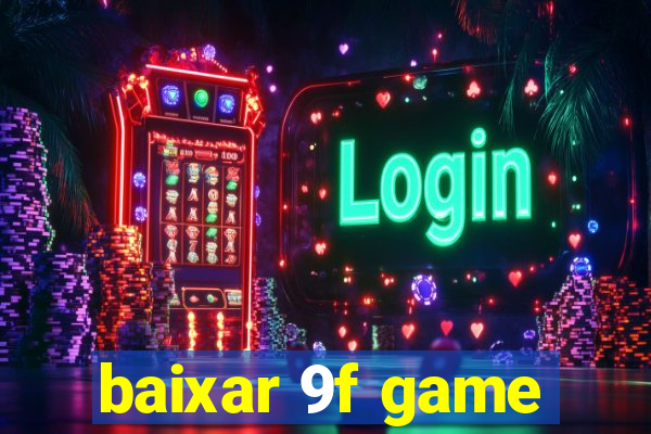 baixar 9f game