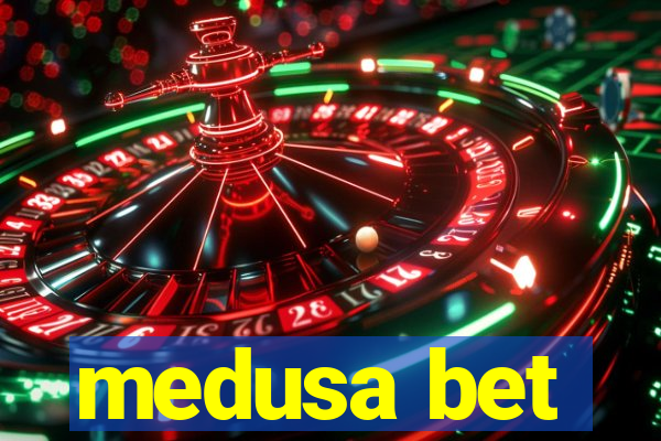 medusa bet