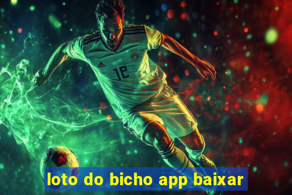 loto do bicho app baixar