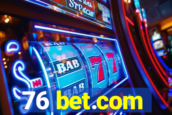 76 bet.com