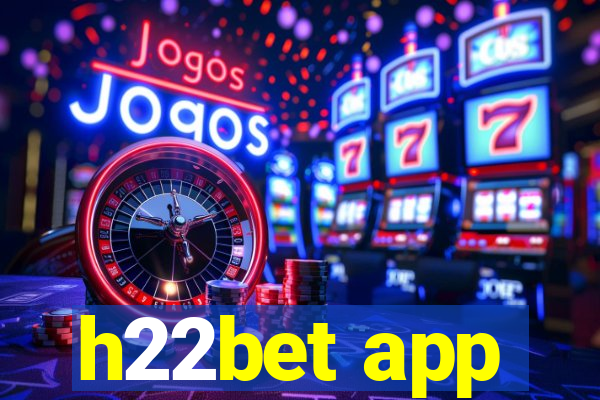 h22bet app