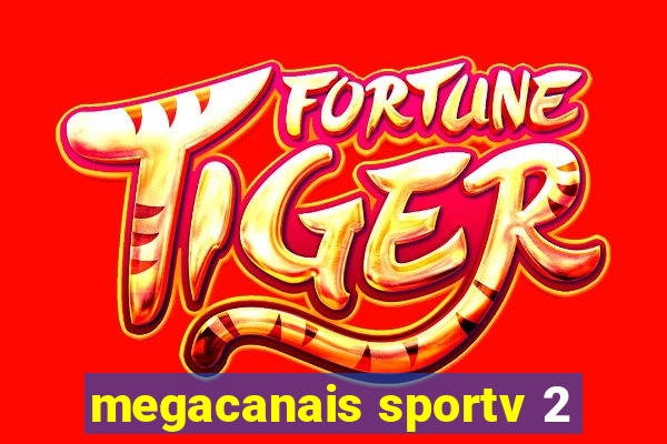 megacanais sportv 2