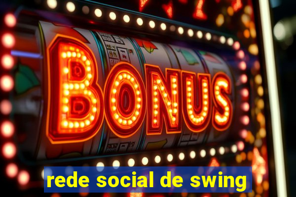 rede social de swing