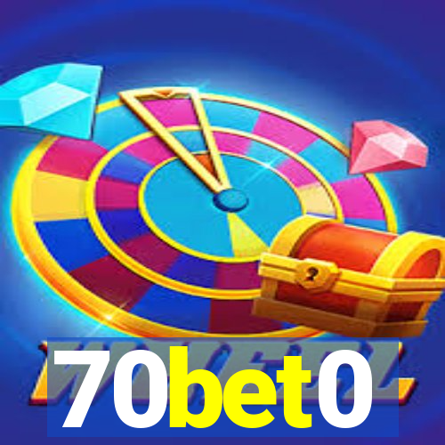 70bet0