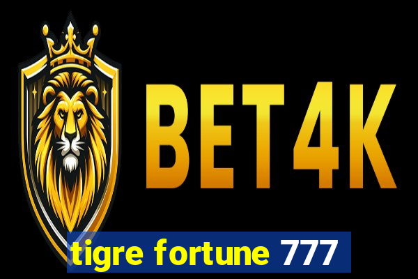 tigre fortune 777