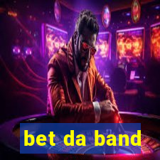 bet da band