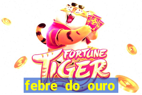 febre do ouro temporada 14