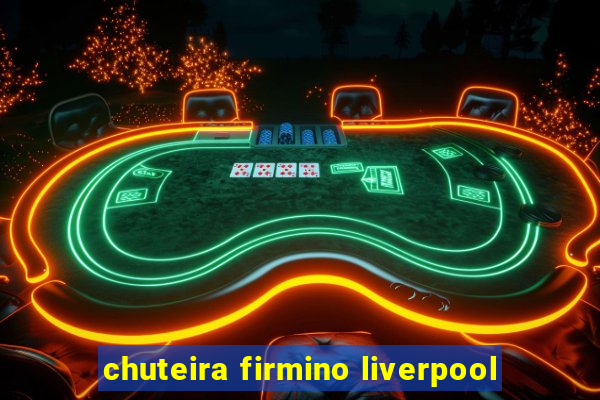 chuteira firmino liverpool