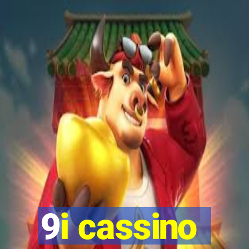 9i cassino