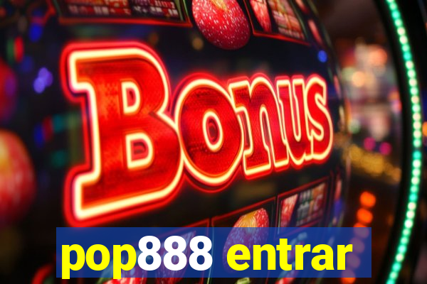 pop888 entrar