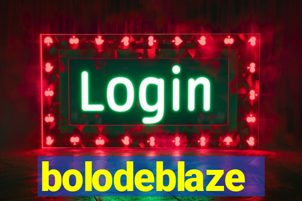 bolodeblaze