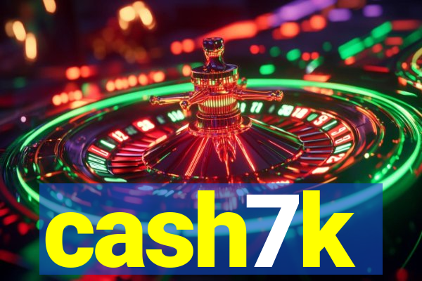 cash7k