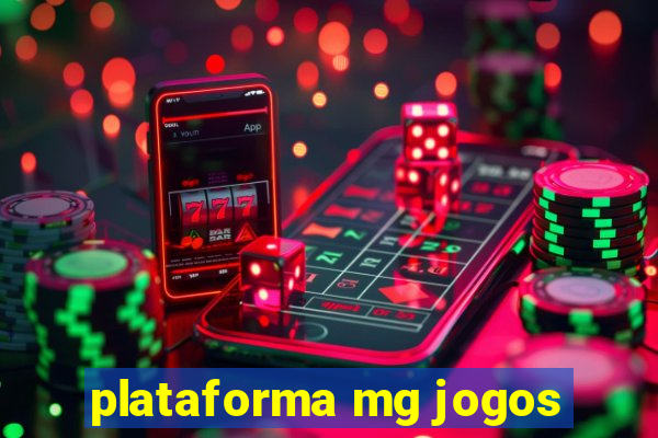 plataforma mg jogos