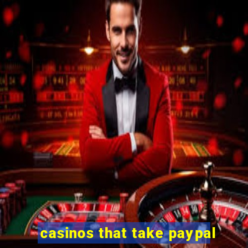 casinos that take paypal