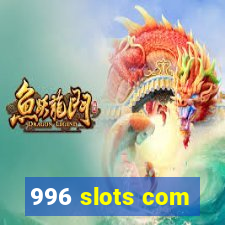 996 slots com