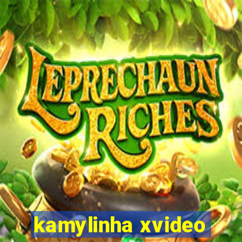 kamylinha xvideo