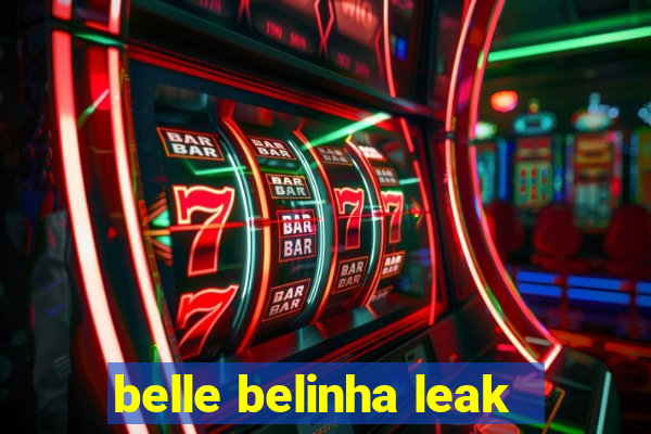 belle belinha leak