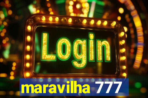 maravilha 777