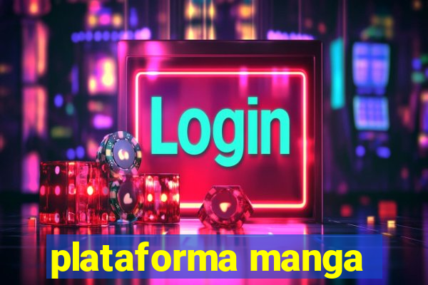 plataforma manga