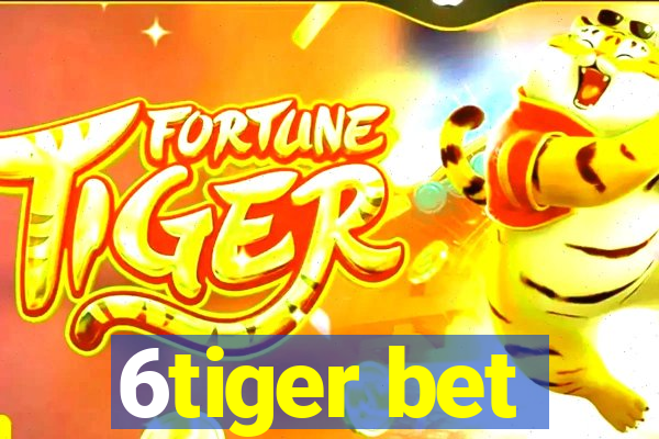 6tiger bet