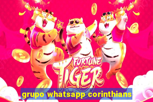 grupo whatsapp corinthians