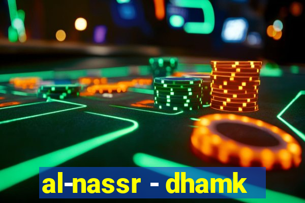 al-nassr - dhamk