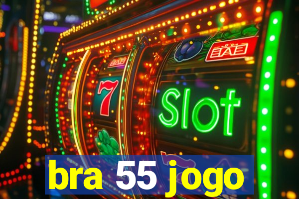 bra 55 jogo