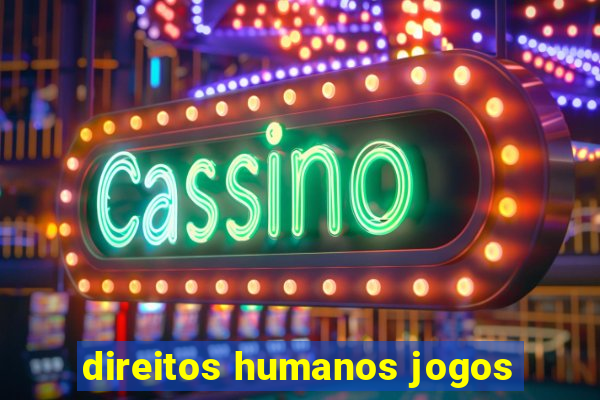 direitos humanos jogos