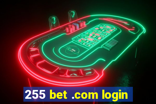 255 bet .com login