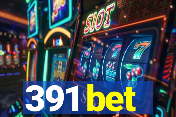 391 bet