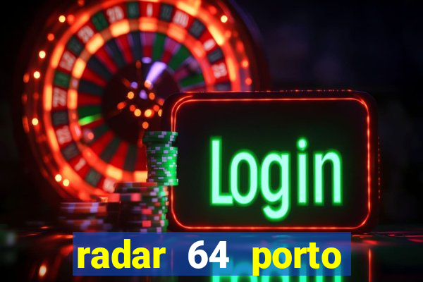 radar 64 porto seguro bahia