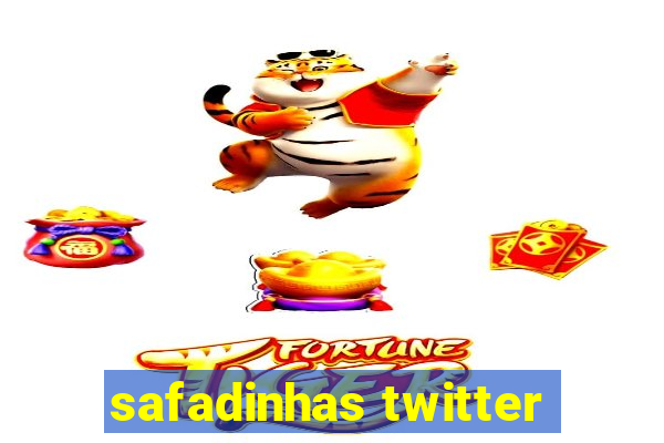 safadinhas twitter