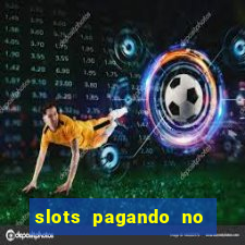 slots pagando no cadastro 2024