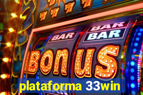 plataforma 33win