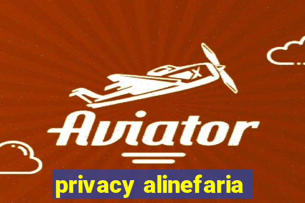 privacy alinefaria