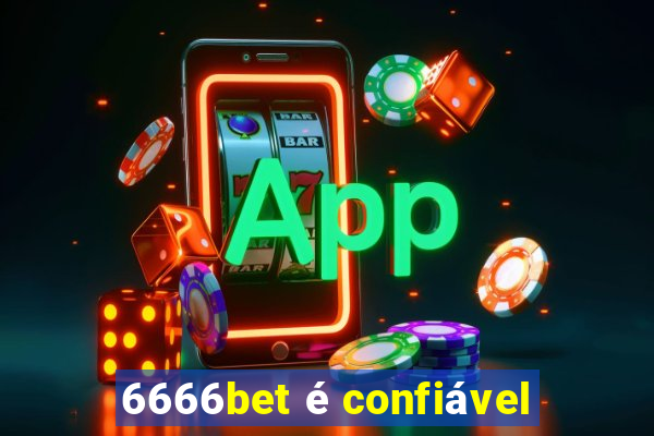 6666bet é confiável